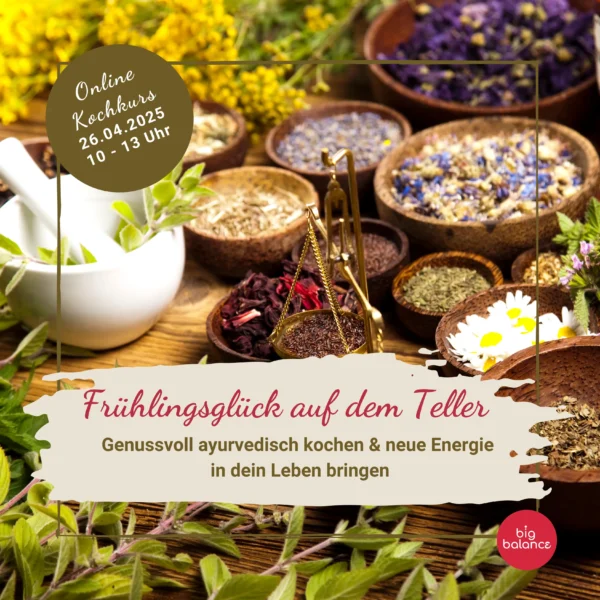 Frühlingsglück ayurvedsicher Live Online Kochkurs