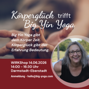 Workshopbild Körperglück trifft Big Yin Yoga